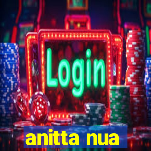 anitta nua